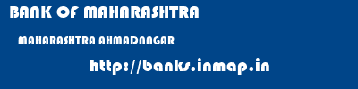 BANK OF MAHARASHTRA  MAHARASHTRA AHMADNAGAR    banks information 
